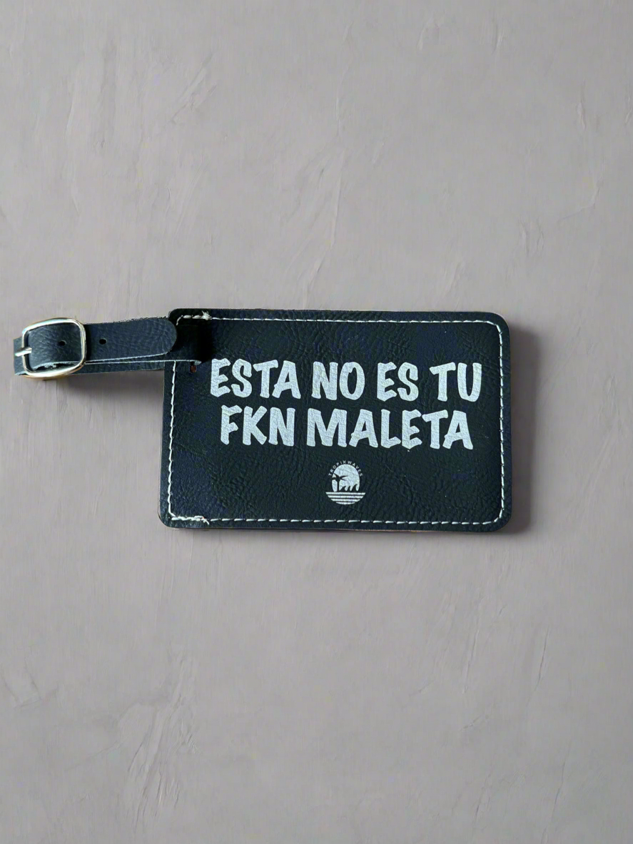 Esta no es tu fkn maleta
