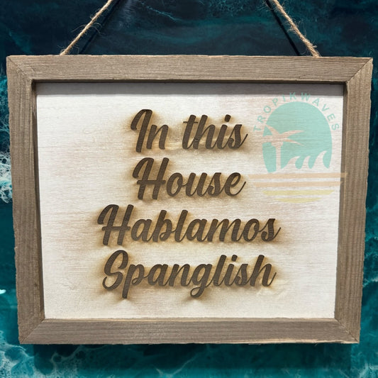 In this House Hablamos Spanglish