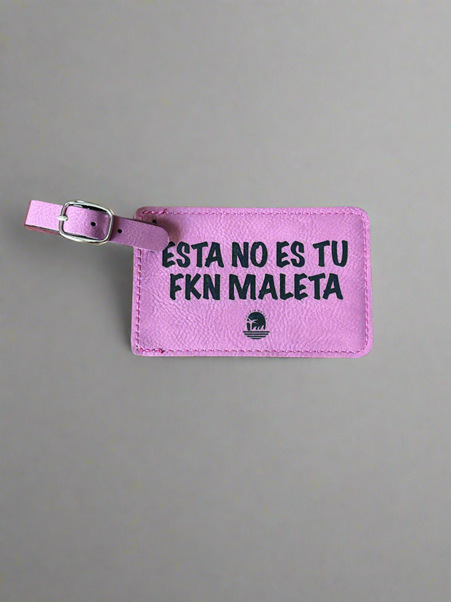 Esta no es tu fkn maleta